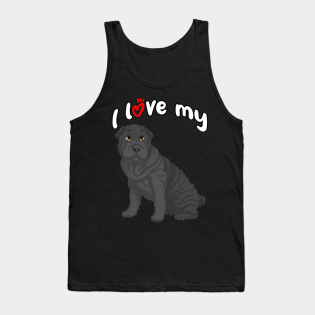 I Love My Black Shar-Pei Dog Tank Top by millersye